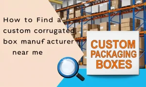 Find Custom Corrugated Boxes Near Me