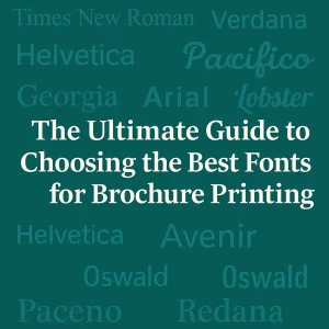 Best font choices for brochure printing