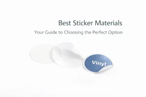 Best Sticker Materials