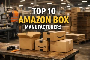 Top 10 amazon box manufacturer