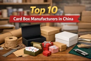 Top 10 card box manufacturers in China